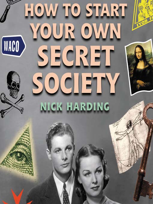 Title details for How to Start Your Own Secret Society by Nick Harding - Available